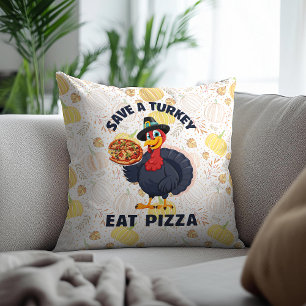 Coussin Épargnez une dinde, mangez une pizza, drôle de Tha