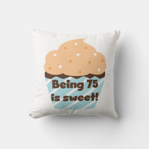 Coussin Etre 75 est Sweet Birthday T-shirts et cadeaux