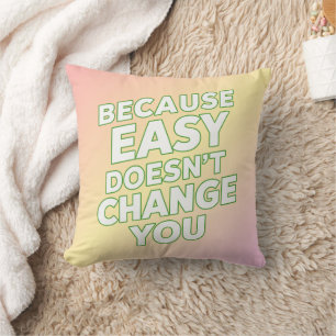 Coussin Facile ne modifie pas vos citations de motivation