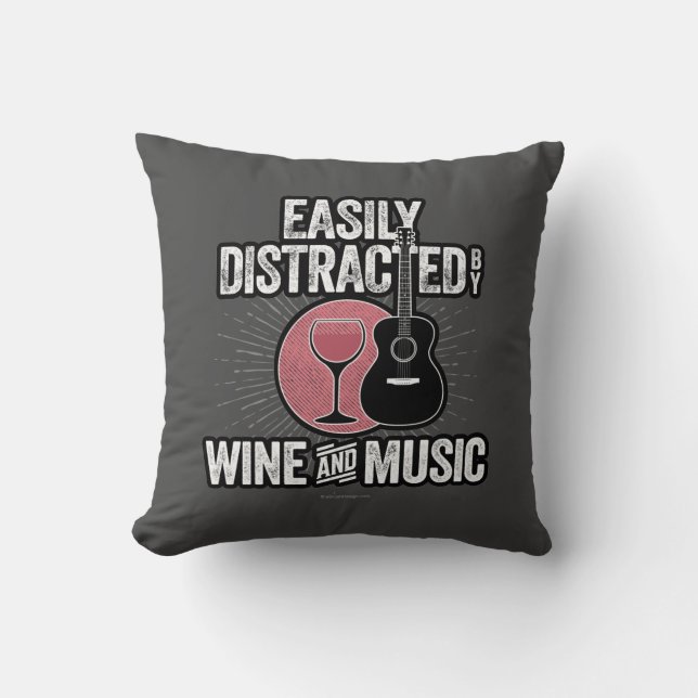 Coussin Facilement distrait par le vin et la musique (Recto)
