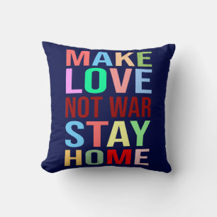 Coussin Faire l'amour pas la guerre Rester à la maison drô