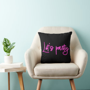 Coussin Faisons la fête rose néon chaud écriture minimalis