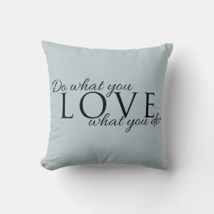 Coussin Faites Ce Que Vous Aimez Citation Inspirationnelle