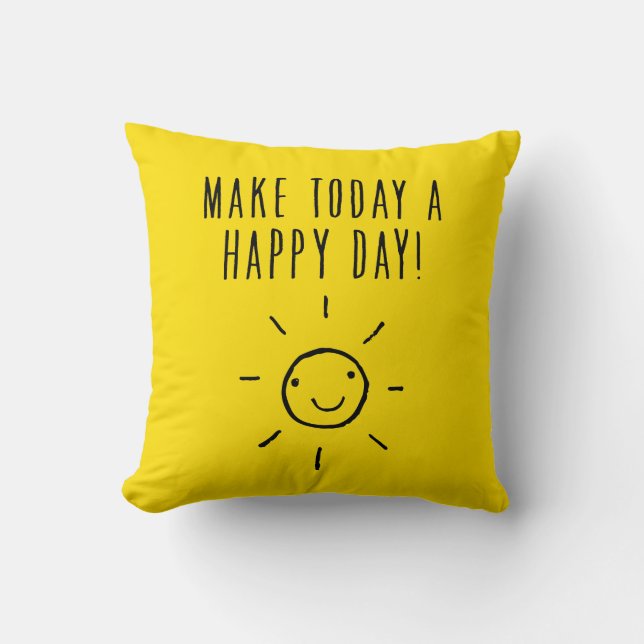 Coussin Faites d'aujourd'hui un Jour heureux Jaune brillan (Recto)