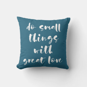 Coussin Faites de petites choses avec grand amour jeter l'