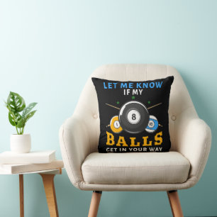 Coussin Faites-le moi savoir si mes boules vous gênent