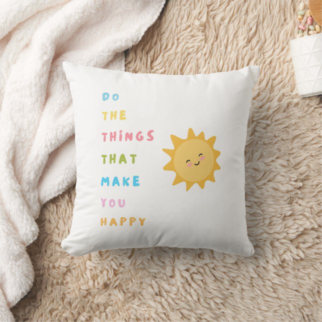 Coussin Faites les choses qui vous rendent heureux (Couverture)