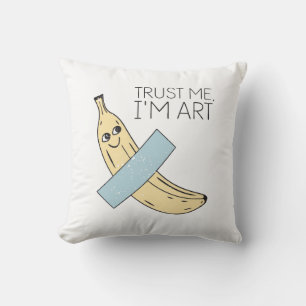 Coussin Faites-moi confiance Je suis Art, Banane avec band