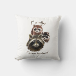 Coussin "Famille pour toujours et toujours" Cute Raccoon F