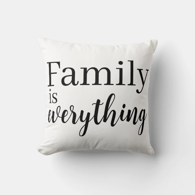 Coussin Family is everything Throw Pillow (Recto)