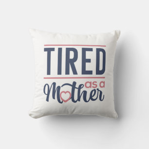 Coussin Fatigué Comme Une Mère