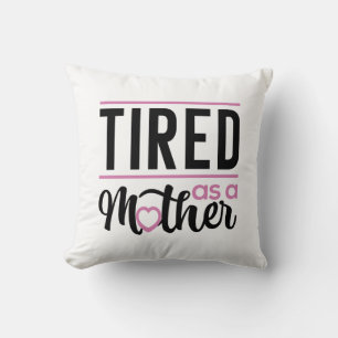Coussin Fatigué Comme Une Mère