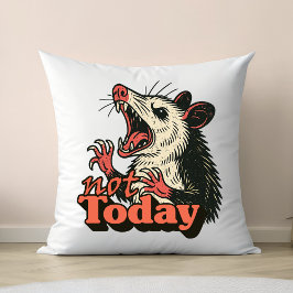 Coussin Feral Possum en colère pas aujourd'hui typographie