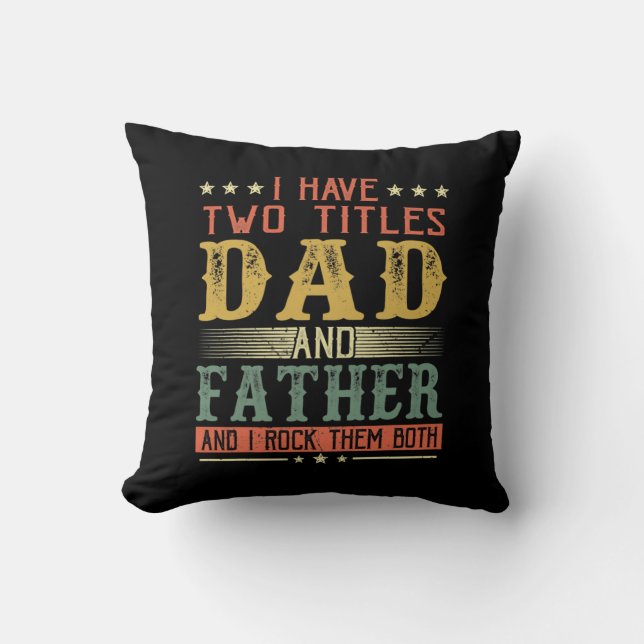 Coussin Fête des pères | J'Ai Deux Titres Papa Et Père (Recto)