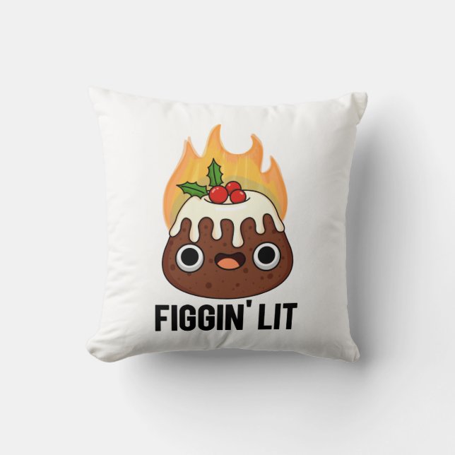 Coussin Figgin Lit Funny Figgy Pudding Pun (Recto)