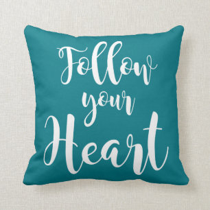 Coussin « Follow your Heart "