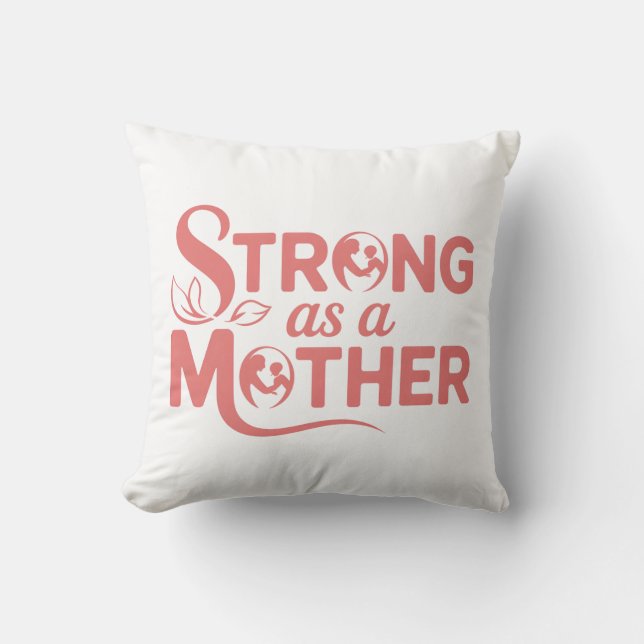 Coussin Forte comme une mère Feminine Donner du pouvoir au (Recto)