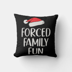 Coussin Fun de famille forcé Sarcastique Noël drôle