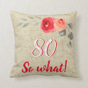 Coussin Funny 80 Alors quel Rustic Floral 80e Anniversaire