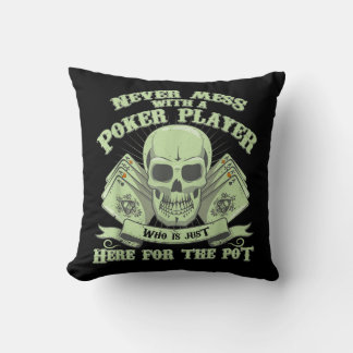 Coussin Funny poker | Never Mess With A Poker
