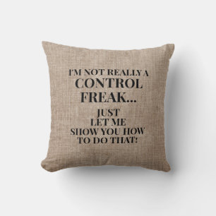 Coussin Funny Rustic Burlap Pas un Freak de contrôle
