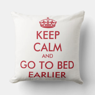 Coussin GARDEZ CALME et COUCHEZ-VOUS PLUS TÔT