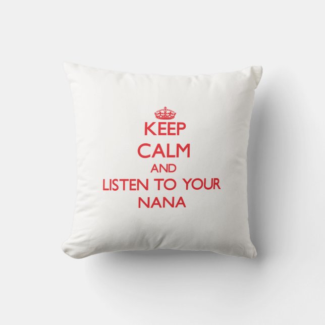 Coussin Gardez le calme et écoutez votre Nana (Recto)