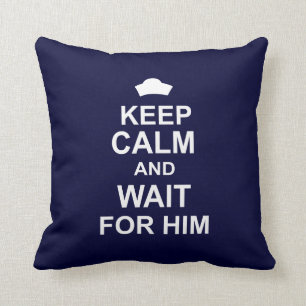Coussin Gardez le calme et l'attente lui