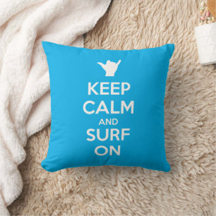 Coussin Gardez le calme et le Surf allumés