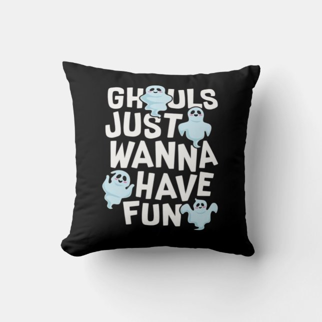 Coussin Ghouls veut juste s'amuser amusant et Slogan (Recto)