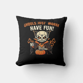 Coussin Ghouls Veux Juste S'Amuser - Wicktly Funny