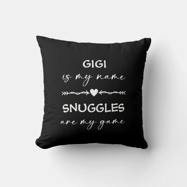 Coussin Gigi est mon nom Snuggings are my Game Black (Recto)