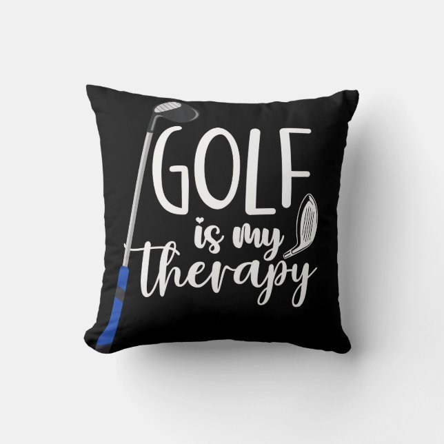 Coussin Golf Drôle dire cadeaux Golf est ma thérapie (Recto)