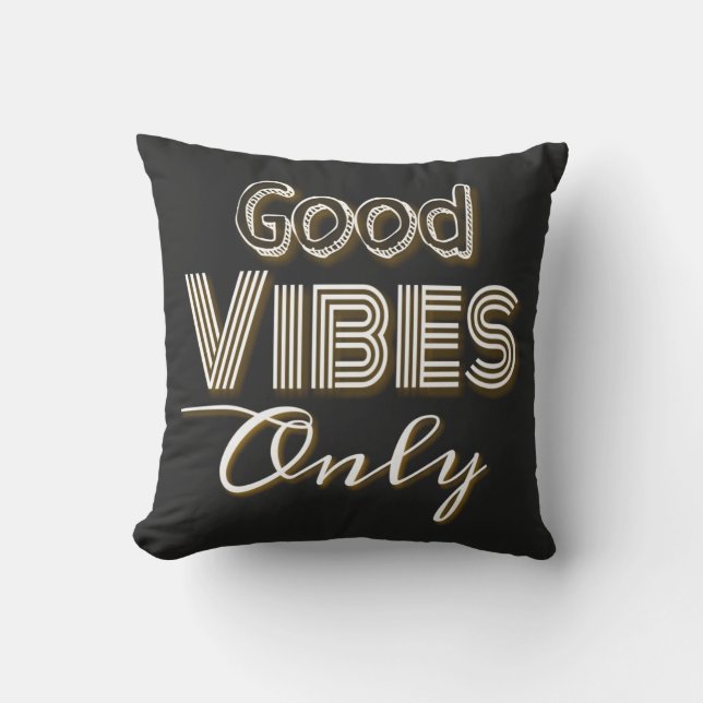 Coussin Good Vibes uniquement (Recto)