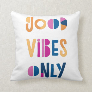 Coussin Good Vibes uniquement Motivationnel coloré modern