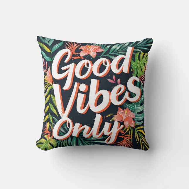 Coussin Good Vibes uniquement tropical (Recto)