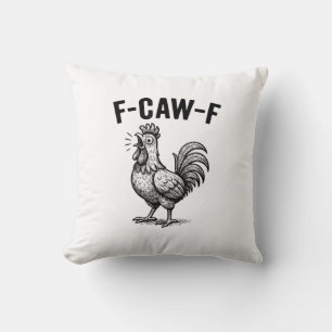 Coussin Graphique de poulet F-Caw-F drôle et sarcastique