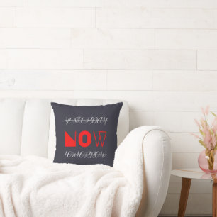 Coussin Hier Maintenant Demain Citation Motivationnelle