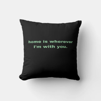 Coussin Home Is Wherever Im With You Green Minimal Aesthet