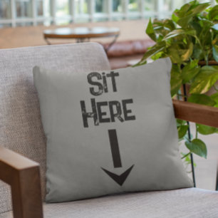 Coussin Hommes cadeau style simple Asseyez ici déclaration