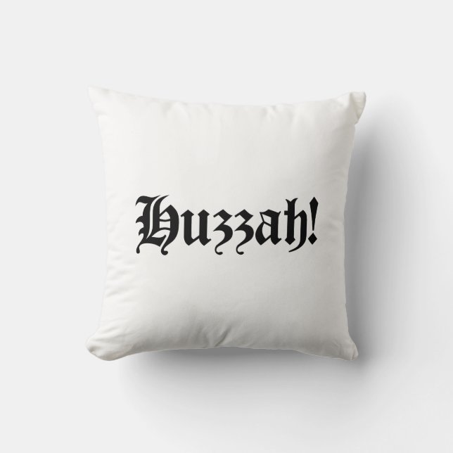 Coussin Huzzah ! {Typographie médiévale} (Recto)