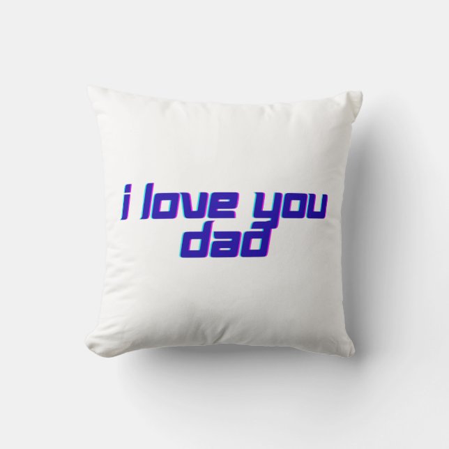 Coussin I Love You Dad  (Recto)