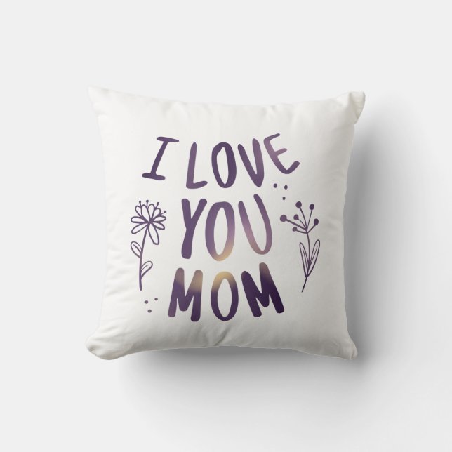 Coussin I Love You Maman Floral Mothers Day idées cadeaux (Recto)