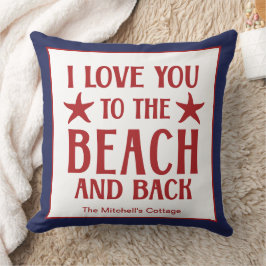 Coussin I Love You to The Beach and Back Coastal Summer