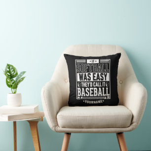 Coussin If Softball Ce que Easy They'd Call It Baseball