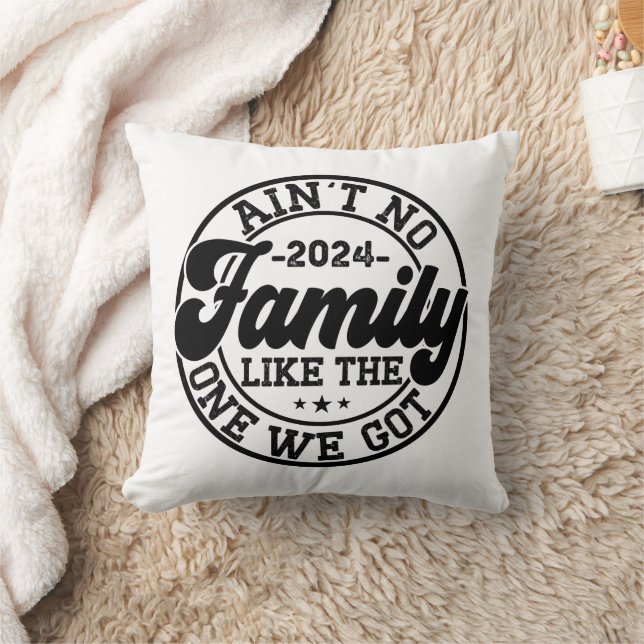 Coussin Il n'y a pas de famille comme celle que nous avons (Couverture)