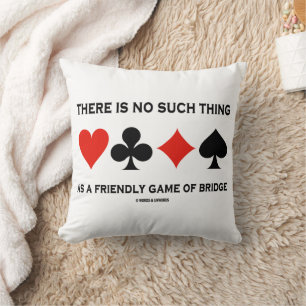 Coussin Il n'y a pas de telle chose que jeu de bridge amic