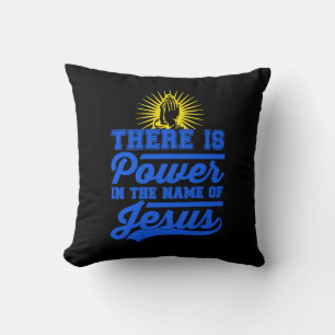 Coussin Il y a le pouvoir au nom de Jésus