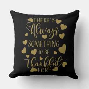 Coussin il y a toujours quelque chose à être reconnaissant