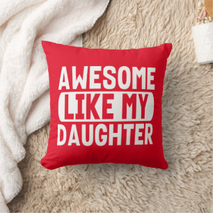 Coussin Incroyable comme ma fille Drôle de papa pour la fê